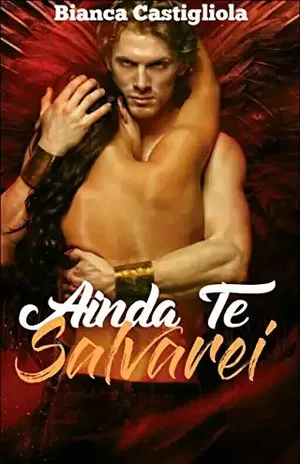 Ainda te Salvarei – Bianca Castigliola