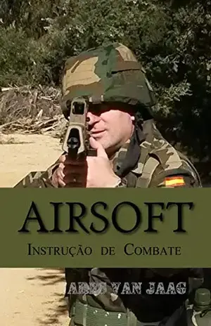 Airsoft: Instrução de combate (Airsoft em português Livro 1) - Ares Van Jaag