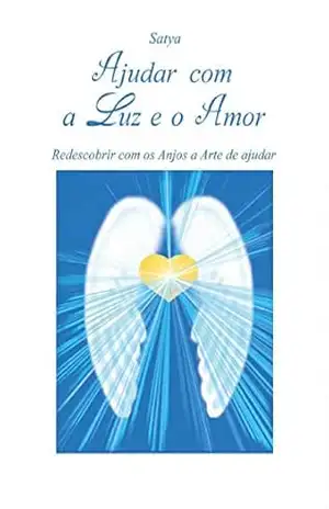 Ajudar com a Luz e o Amor - Satya