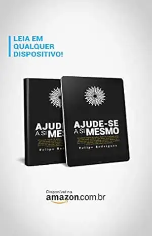 AJUDE–SE A SI MESMO – FELIPE RODRIGUES