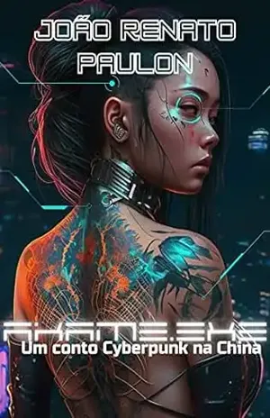 Akame.exe Um Conto Cyberpunk na China: A IA que desafiou o governo chinês - João Renato Paulon