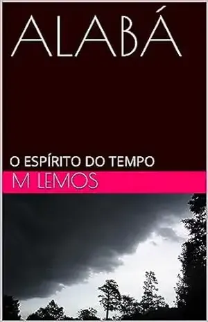 ALABÁ: O ESPÍRITO DO TEMPO - M. Lemos