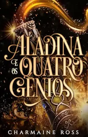 Aladina e os Quatro Gênios: Um Conto de Fadas Distorcido – Romance Paranormal Múltiplo (Contos de Fadas Distorcidos Múltiplos Livro 1) – Charmaine Ross