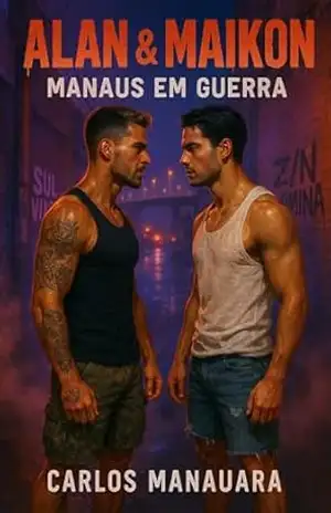 Alan & Maikon: Manaus em Guerra – Carlos Manauara
