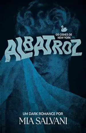 ALBATROZ (Cisnes de New York Livro 1) – Mia Salvani