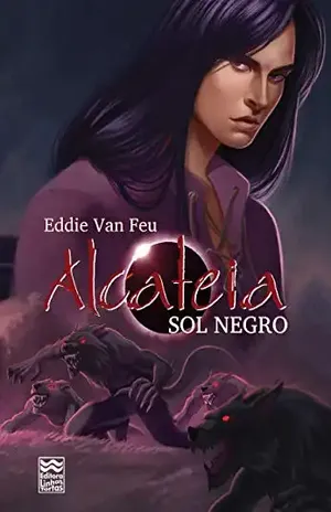 Alcateia: Sol Negro – Eddie Van Feu
