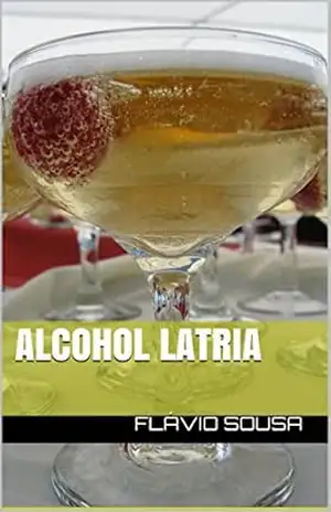 Alcohol Latria – Flávio Sousa