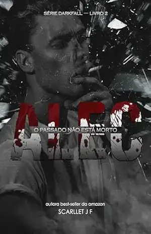 ALEC: O passado não está morto (SÉRIE DARKFALL – LIVRO 02) – Scarllet JF