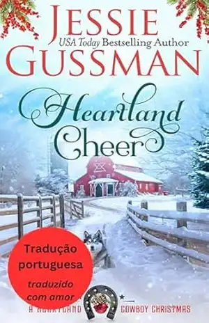 Alegria da Terra do Coração (Natal do Caubói do Coração do País 2) (Natal do Caubói do Coração do País (Brazilian Portuguese Translation – A Heartland Cowboy Christmas)) – Jessie Gussman