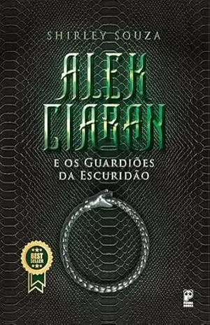 Alek Ciaran e os guardiões da escuridão – Shirley Souza