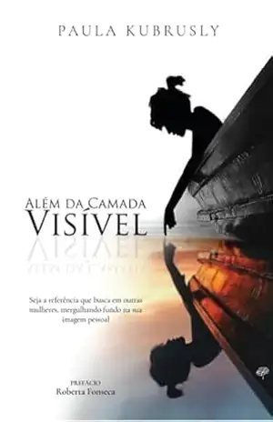Além Da Camada Visível – Paula Kubrusly