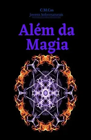 Além da Magia: Jovens Sobrenaturais - C.M. Cas