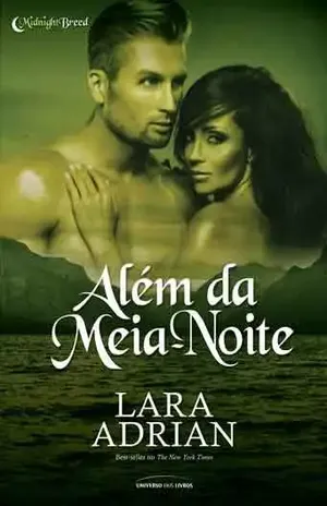 Além da meia–noite - Lara Adrian