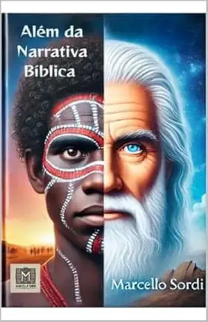 Além da Narrativa Bíblica - MARCELLO SORDI