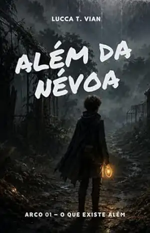 Além da Névoa: Arco 01 – O que Existe Além (Ecos de Loathar) – Lucca T. Vian