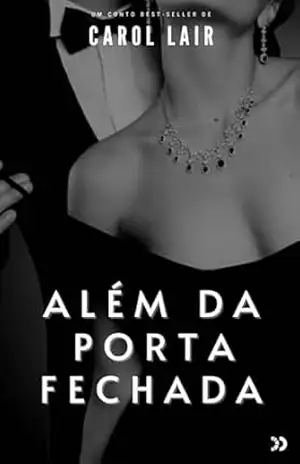 Além da Porta Fechada: Conto – Carol Lair
