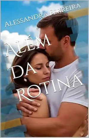 Além Da Rotina – Alessandra Ferreira