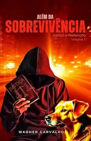 Além da Sobrevivência: Justiça e Redenção – Wagner  Carvalho