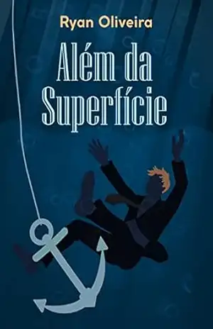 Além da superfície – Ryan Oliveira