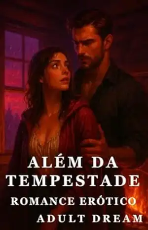 Além da Tempestade – Romance Erótico (Explícito) (Adult Dream) – Adult Dream