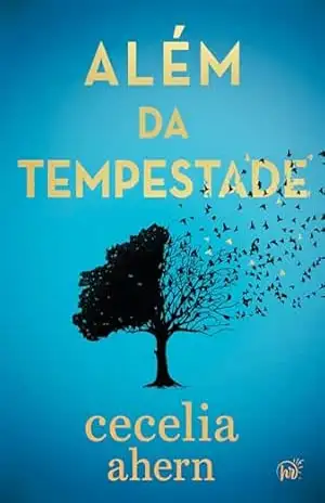 Além da tempestade – Um drama envolvente sobre autodescoberta da autora best–seller de “P.S. Eu te amo” – Cecelia Ahern