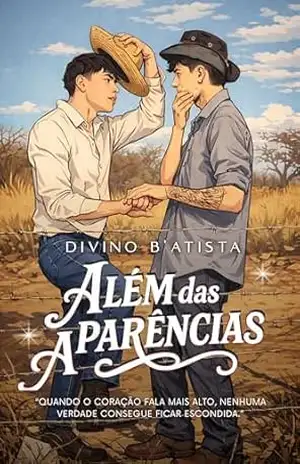 Além das Aparências: (Já Disponível no Lente Curta+) - Divino B'Atista