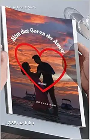 Além das Cores do Amor”. – JOSE marinho