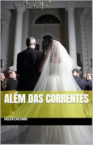 Além das Correntes – Helen Caetano