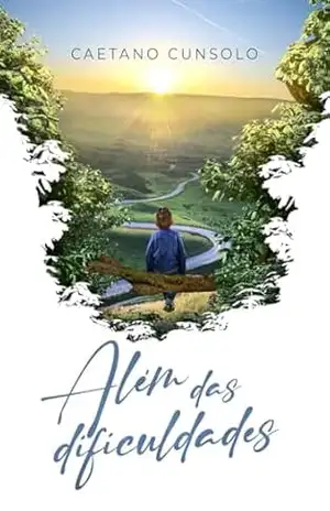Além das dificuldades – Caetano Cunsolo