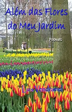 Além das Flores do Meu Jardim – Luis Vendramel