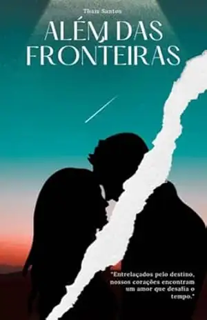 Além das fronteiras - Thais  Santos