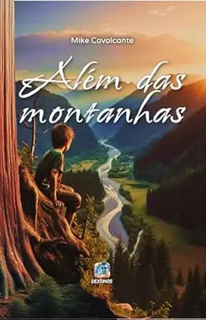 Além das Montanhas (DEXTINOS) – Mike Cavalcante