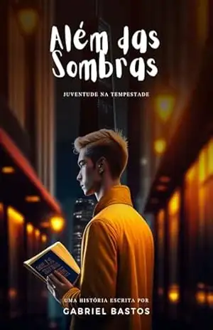 Além das Sombras: Juventude na Tempestade – Gabriel Bastos