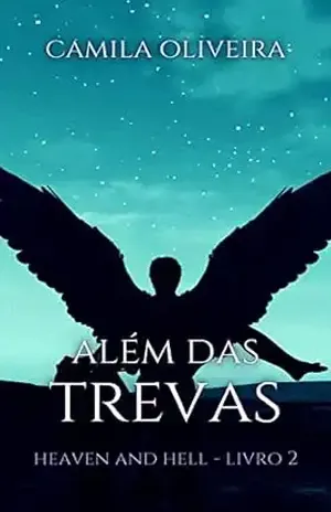 Além das trevas: Heaven and hell – Livro 2 – Camila Oliveira