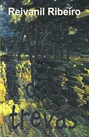 Além das trevas - Reivanil Ribeiro