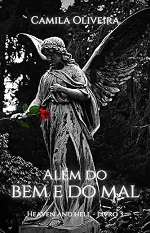 Além do bem e do mal: Heaven and hell – Livro 3 – Camila Oliveira