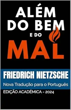Além do Bem e do Mal: Nova Tradução para o Português – Friedrich Nietzsche