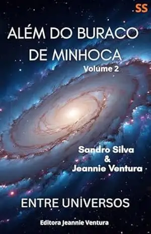 Além do Buraco de Minhoca Volume 2: Entre Universos – Sandro  Silva