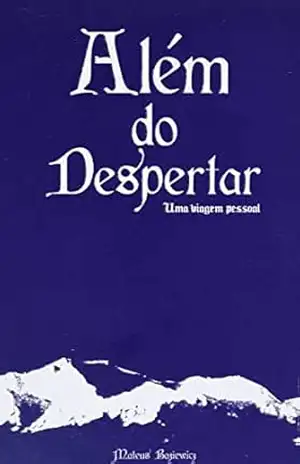 Além do Despertar: Uma viagem pessoal – Mateus Baziewicz