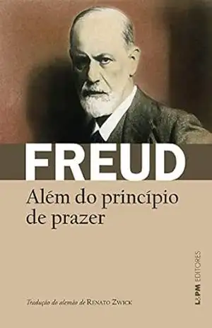 Além do princípio de prazer (Obras de Sigmund Freud) – Sigmund Freud
