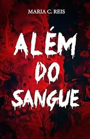 Além do Sangue – Maria Carolina Reis