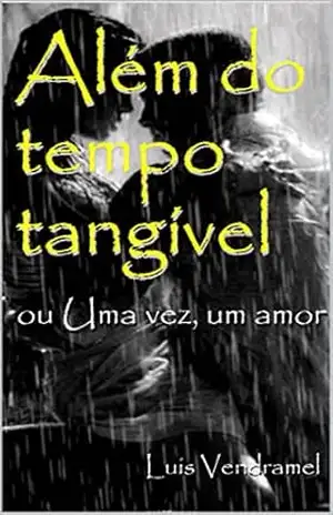 Além do tempo tangível – Luis Vendramel