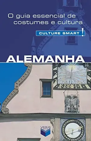 Alemanha – Culture Smart!: O guia essencial de costumes e cultura – Barry Tomalin