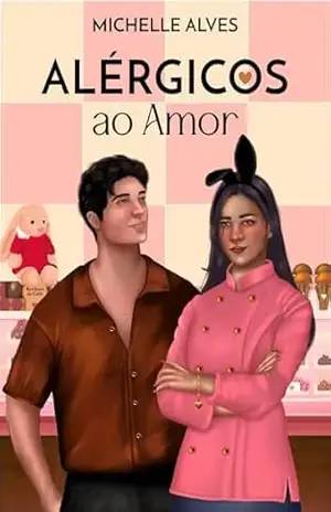 Alérgicos ao Amor – Michelle Alves