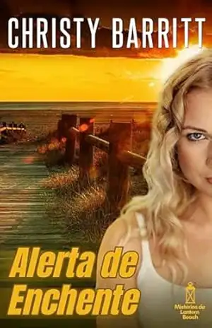 ALERTA DE ENCHENTE (Mistérios de Lantern Beach Livro 2) – Christy Barritt