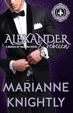 Alexander & Rebecca (Royals of Valleria #1) (Português) (Royals of Valleria – Português) – Marianne Knightly