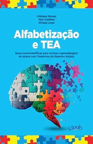 Alfabetização e TEA; Bases neurocientíficas para nortear a aprendizagem de alunos com Transtorno do Espectro Autista – Cristiane Moraes