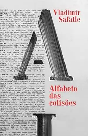 Alfabeto das colisões: Filosofia prática em modo crônico – Vladimir Safatle