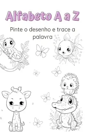 Alfabeto de A a Z: Pinte os desenhos e forme as palavras - Maria Clara Fernandes