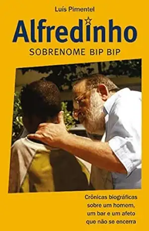 Alfredinho, sobrenome Bip Bip – Luís Pimentel